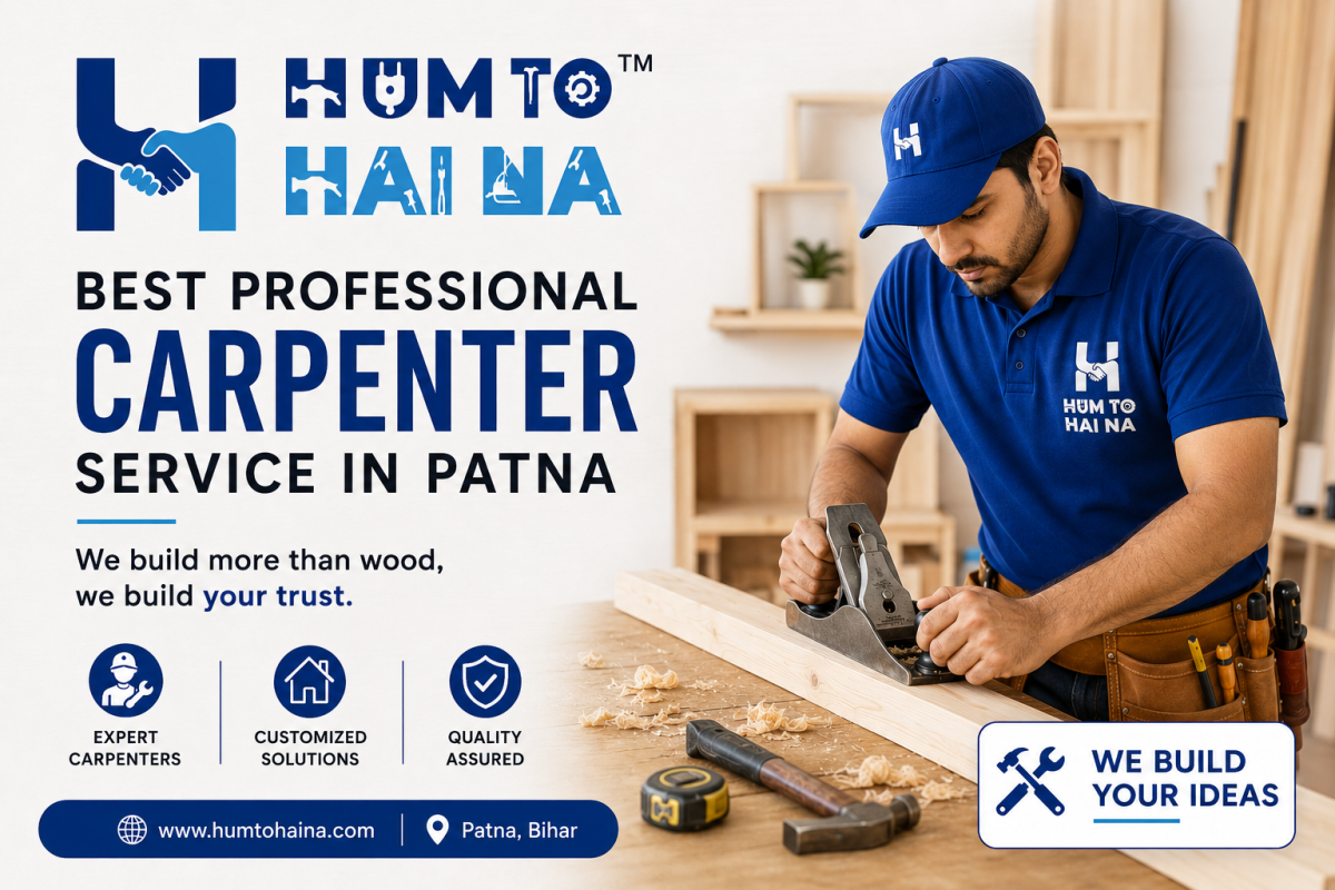 Best Professional Carpenter Service in Patna | HumToHaiNa